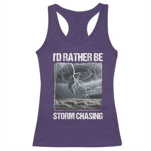 Funny I Would Rather Be Storm Chasing Racerback Tank Top Storm Tornado Lover TS11 Purple Print Your Wear