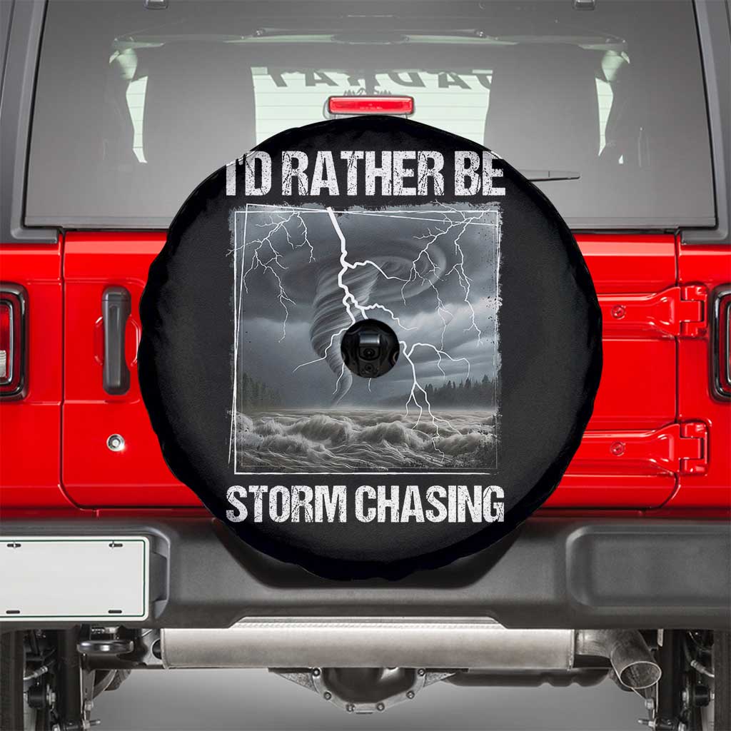 Funny I Would Rather Be Storm Chasing Spare Tire Cover Storm Tornado Lover TS11 Black Print Your Wear