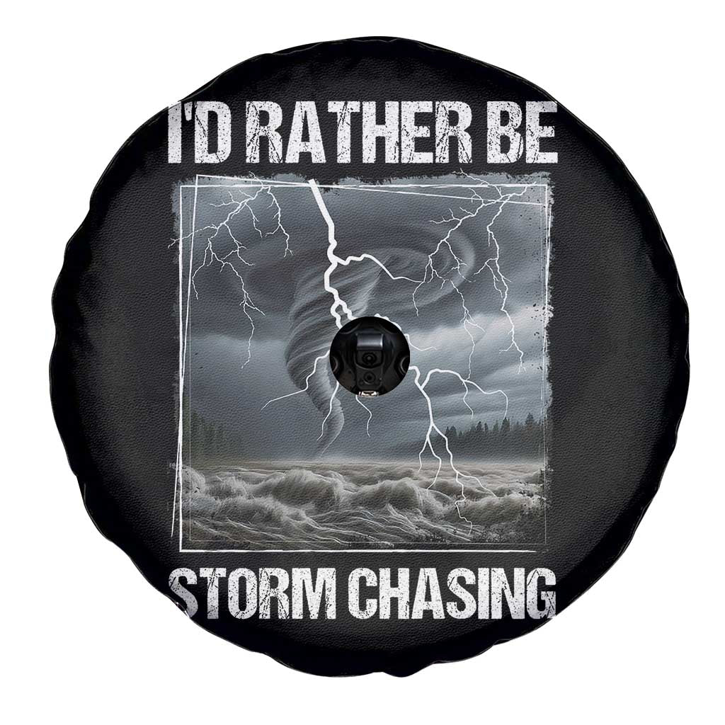 Funny I Would Rather Be Storm Chasing Spare Tire Cover Storm Tornado Lover TS11 Print Your Wear