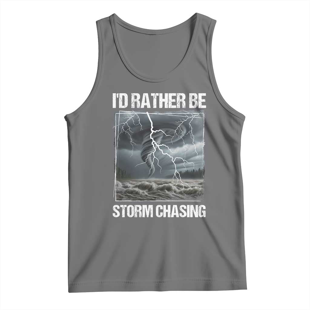 Funny I Would Rather Be Storm Chasing Tank Top Storm Tornado Lover TS11 Black Heather Print Your Wear
