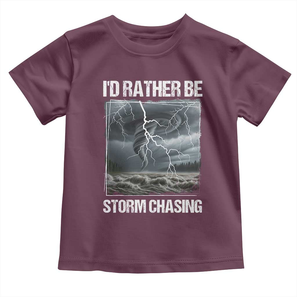 Funny I Would Rather Be Storm Chasing Toddler T Shirt Storm Tornado Lover TS11 Maroon Print Your Wear