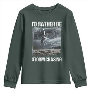 Funny I Would Rather Be Storm Chasing Youth Sweatshirt Storm Tornado Lover TS11 Dark Forest Green Print Your Wear
