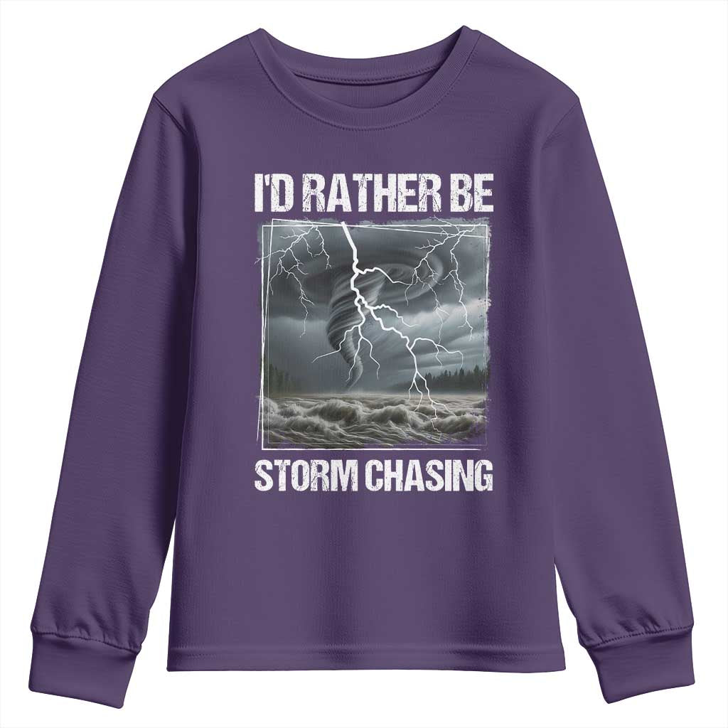 Funny I Would Rather Be Storm Chasing Youth Sweatshirt Storm Tornado Lover TS11 Purple Print Your Wear