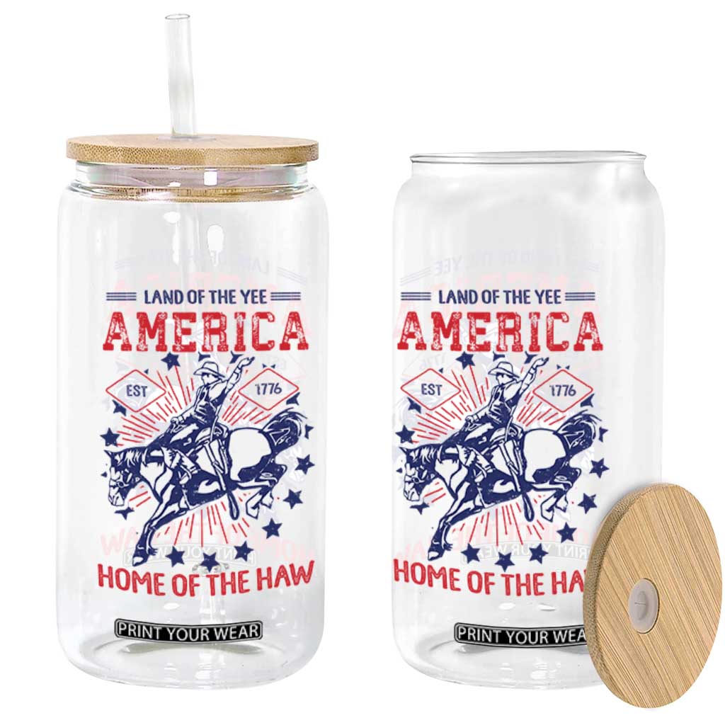 Funny 4th of July Western Cowboy Glass Can America Land Of The Yee Home Of The Haw TS11 Print Your Wear
