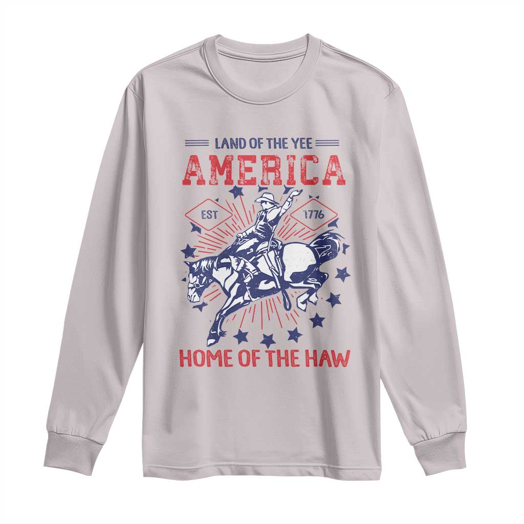 Funny 4th of July Western Cowboy Long Sleeve Shirt America Land Of The Yee Home Of The Haw TS11 Ice Gray Print Your Wear