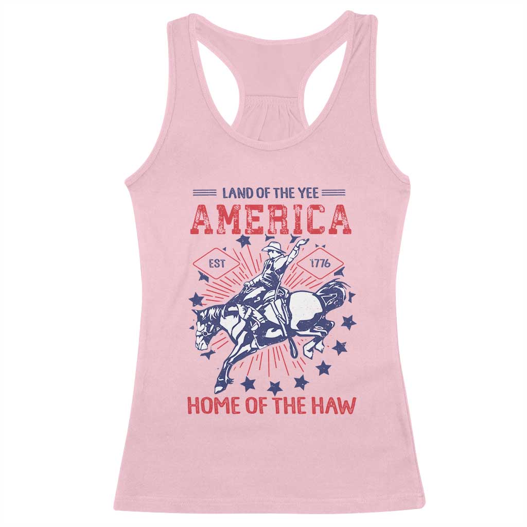Funny 4th of July Western Cowboy Racerback Tank Top America Land Of The Yee Home Of The Haw TS11 Light Pink Print Your Wear