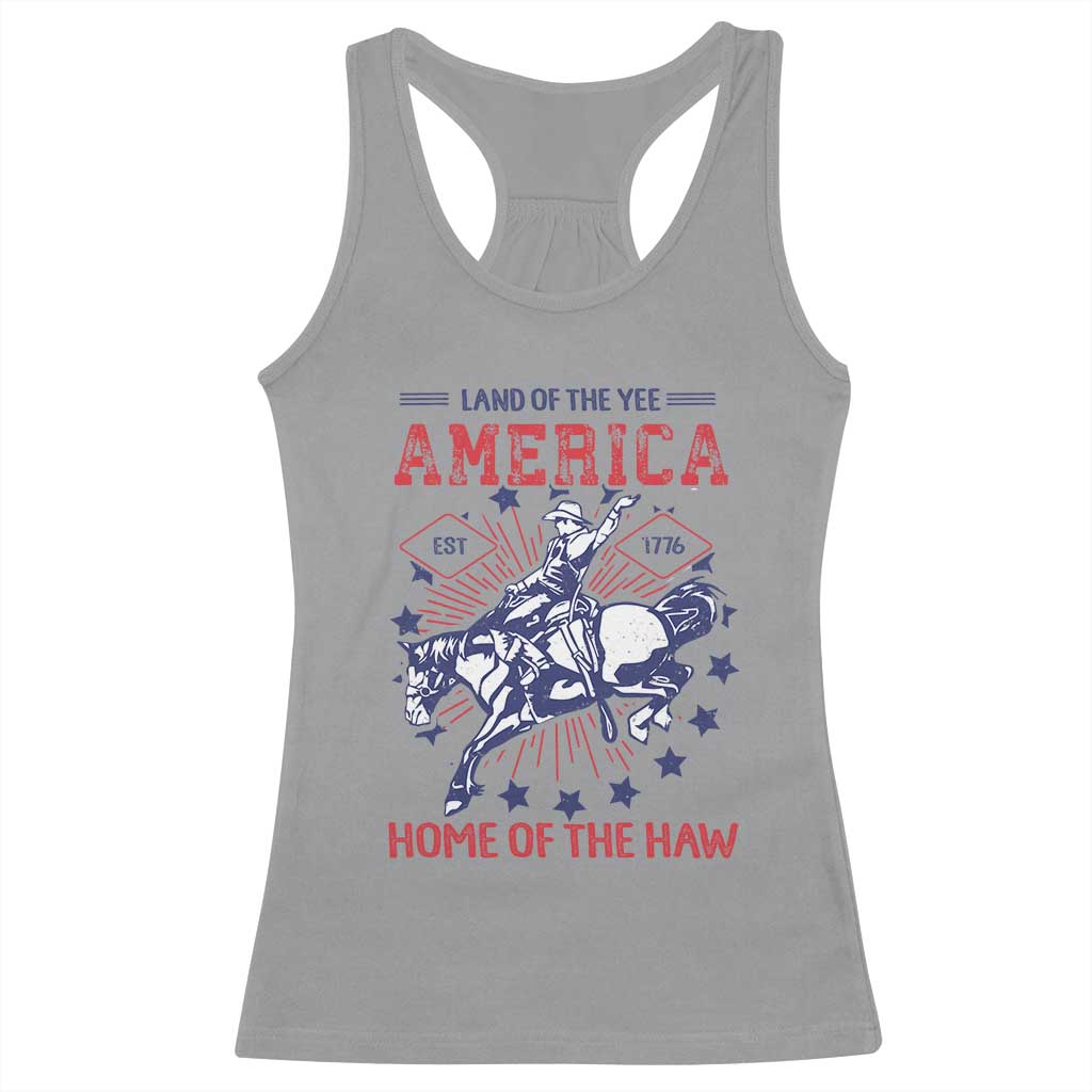 Funny 4th of July Western Cowboy Racerback Tank Top America Land Of The Yee Home Of The Haw TS11 Sport Gray Print Your Wear