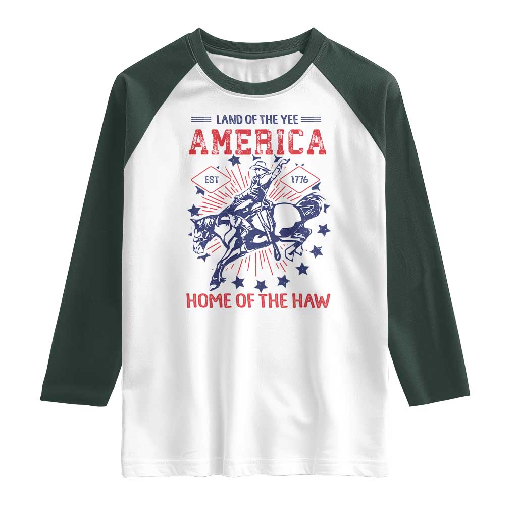 Funny 4th of July Western Cowboy Raglan Shirt America Land Of The Yee Home Of The Haw TS11 White Dark Forest Green Print Your Wear