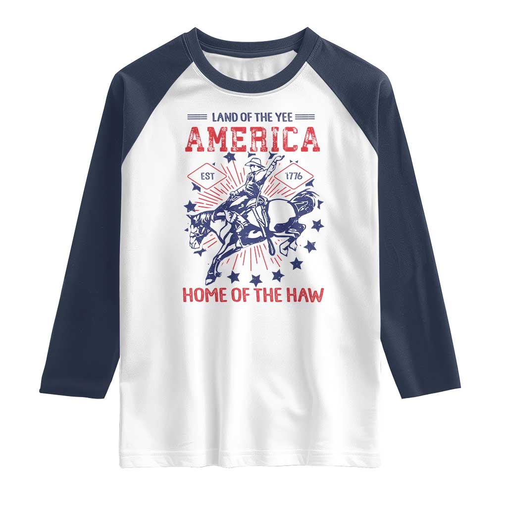 Funny 4th of July Western Cowboy Raglan Shirt America Land Of The Yee Home Of The Haw TS11 White Navy Print Your Wear