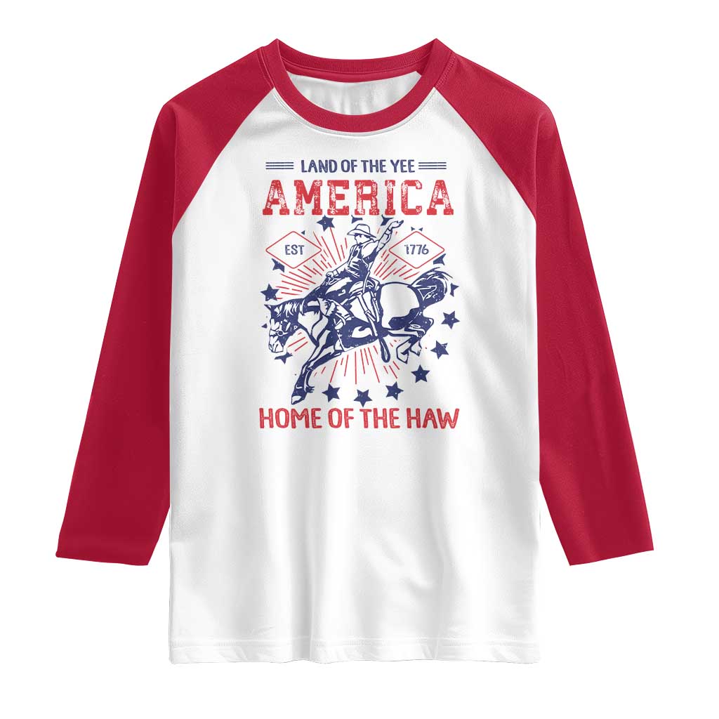 Funny 4th of July Western Cowboy Raglan Shirt America Land Of The Yee Home Of The Haw TS11 White Red Print Your Wear