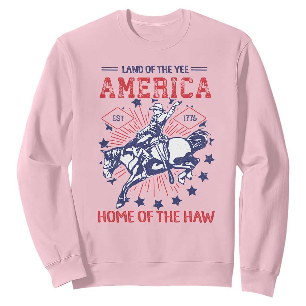 Funny 4th of July Western Cowboy Sweatshirt America Land Of The Yee Home Of The Haw TS11 Light Pink Print Your Wear