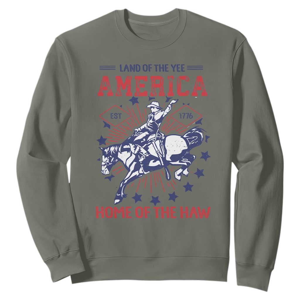 Funny 4th of July Western Cowboy Sweatshirt America Land Of The Yee Home Of The Haw TS11 Military Green Print Your Wear