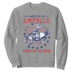 Funny 4th of July Western Cowboy Sweatshirt America Land Of The Yee Home Of The Haw TS11 Sport Gray Print Your Wear