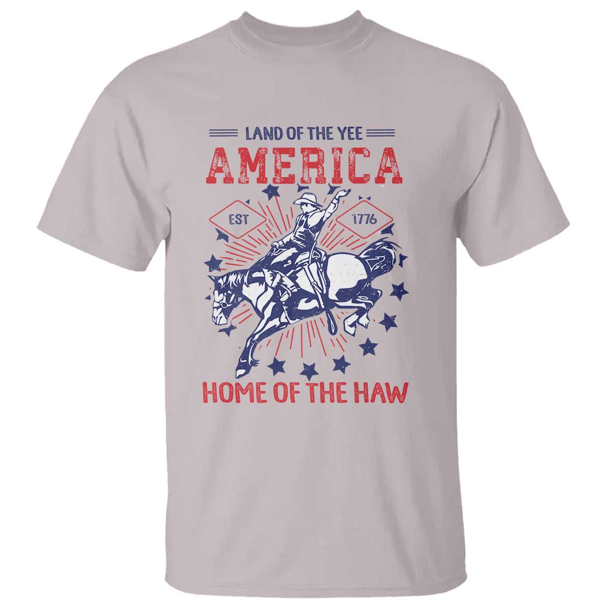 Funny 4th of July Western Cowboy T Shirt America Land Of The Yee Home Of The Haw TS11 Ice Gray Print Your Wear