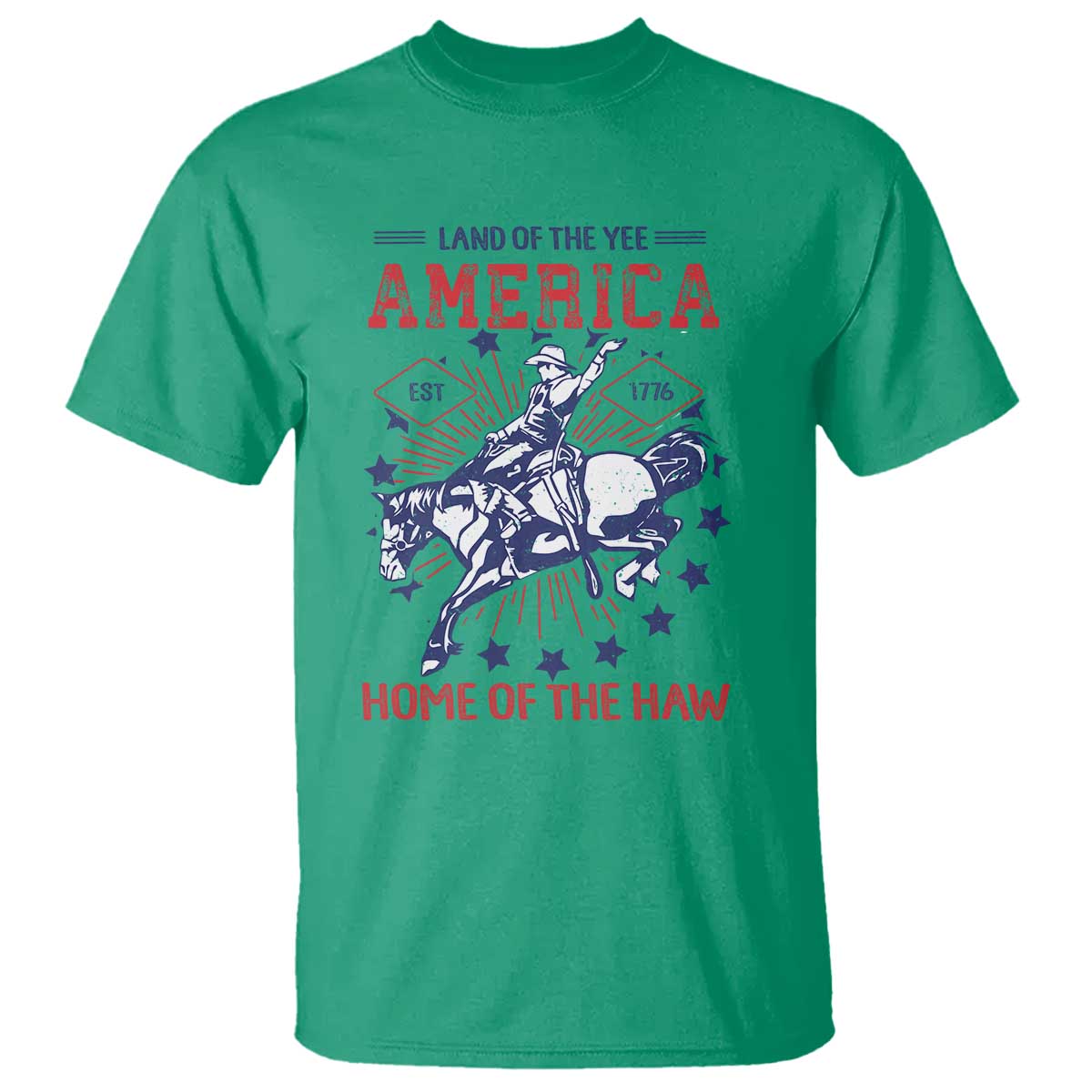 Funny 4th of July Western Cowboy T Shirt America Land Of The Yee Home Of The Haw TS11 Irish Green Print Your Wear