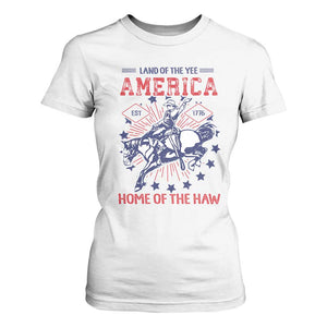 Funny 4th of July Western Cowboy T Shirt For Women America Land Of The Yee Home Of The Haw TS11 White Print Your Wear
