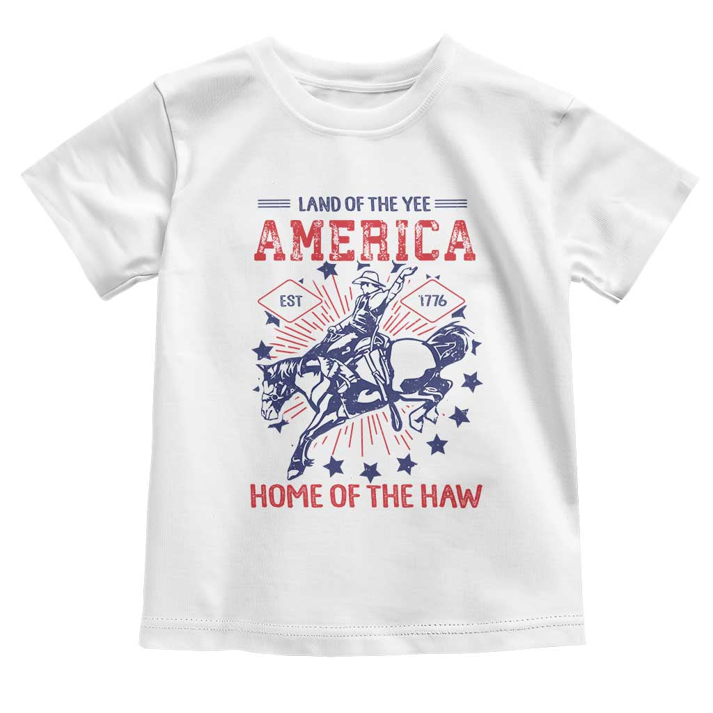 Funny 4th of July Western Cowboy Toddler T Shirt America Land Of The Yee Home Of The Haw TS11 White Print Your Wear