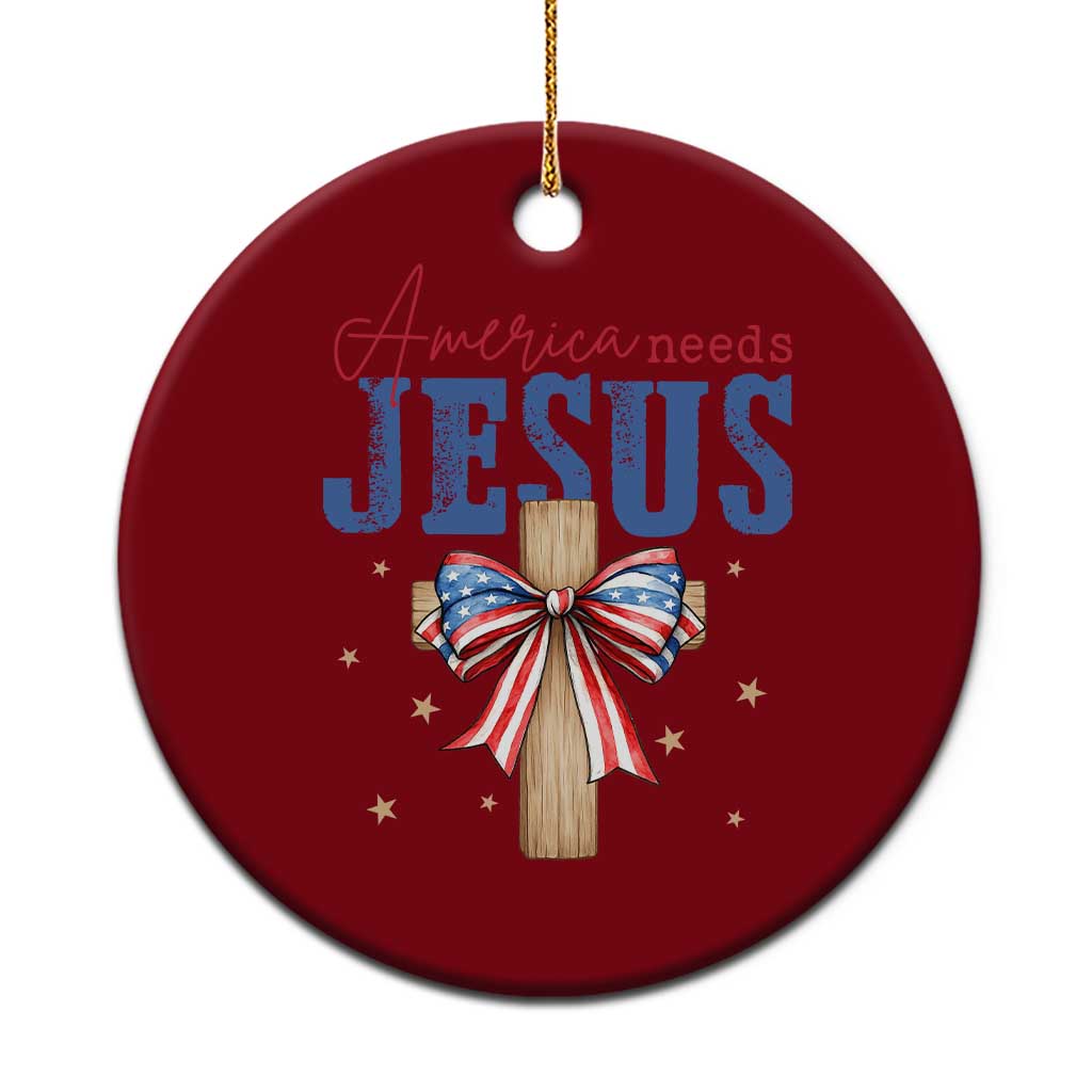 Funny America Needs Jesus Ceramic Ornament 4th Of July Patriotic Christian Coquette Bow TS11 1pc Red Print Your Wear