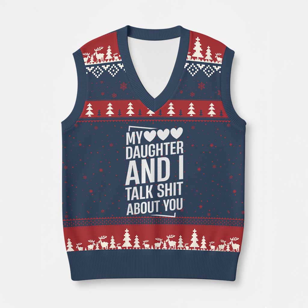 My Daughter And I Talk Shit About You V-Neck Knit Sweater Vest Funny Mom TS11 Navy Red Print Your Wear