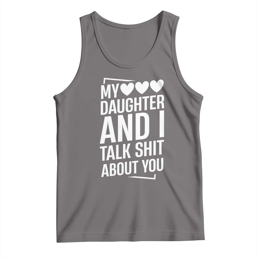 My Daughter And I Talk Shit About You Tank Top Funny Mom TS11 Deep Heather Print Your Wear