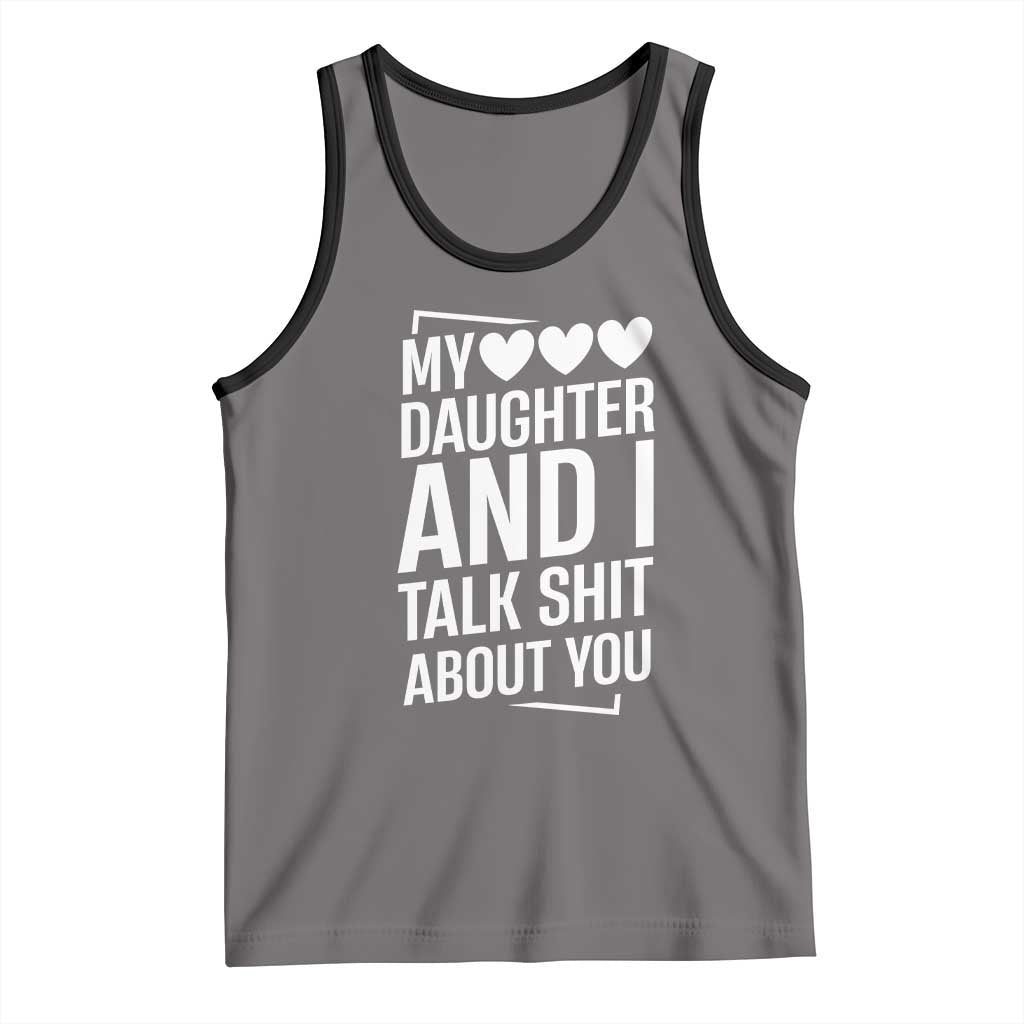 My Daughter And I Talk Shit About You Tank Top Funny Mom TS11 Deep Heather Black Print Your Wear