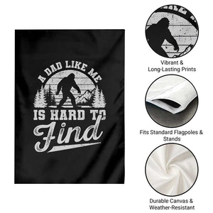 Funny A Dad Like Me Is Hard To Find Garden Flag Bigfoot Dad Fathers Day TS11 Print Your Wear