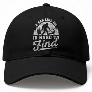 Funny A Dad Like Me Is Hard To Find Baseball Cap Bigfoot Dad Fathers Day TS11 Print Your Wear