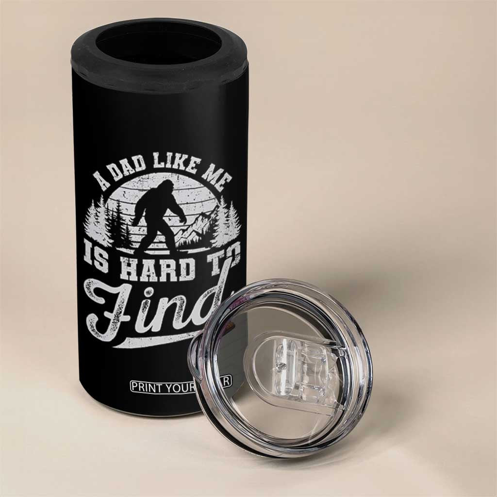 Funny A Dad Like Me Is Hard To Find 4 in 1 Can Cooler Tumbler Bigfoot Dad Fathers Day TS11 Print Your Wear