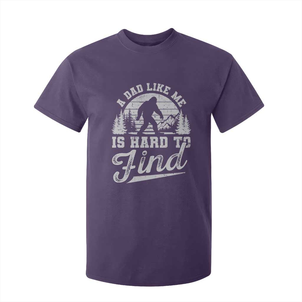 Funny A Dad Like Me Is Hard To Find T Shirt For Kid Bigfoot Dad Fathers Day TS11 Purple Print Your Wear