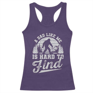 Funny A Dad Like Me Is Hard To Find Racerback Tank Top Bigfoot Dad Fathers Day TS11 Purple Print Your Wear