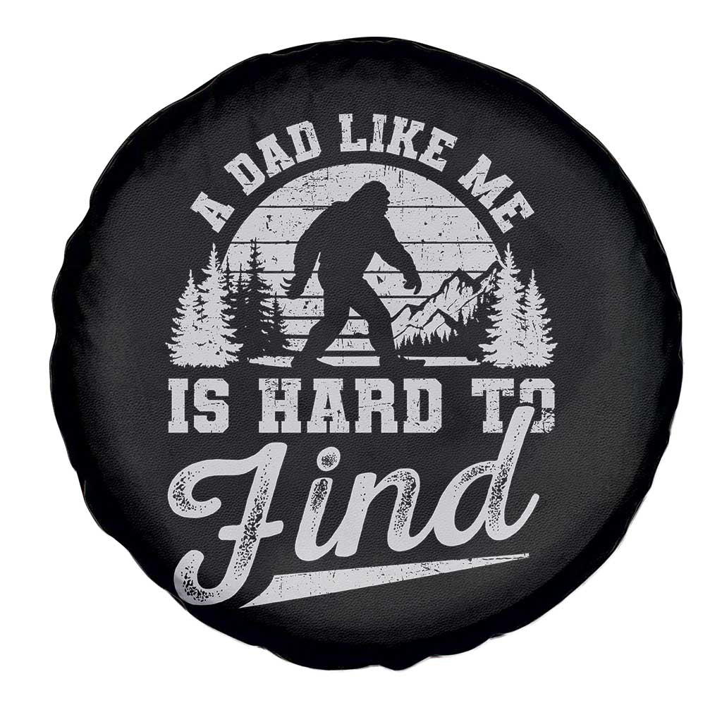 Funny A Dad Like Me Is Hard To Find Spare Tire Cover Bigfoot Dad Fathers Day TS11 Print Your Wear