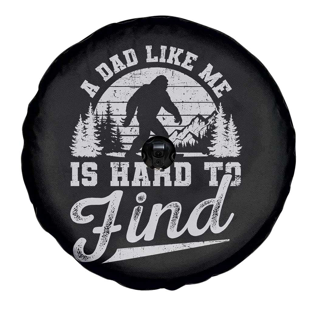 Funny A Dad Like Me Is Hard To Find Spare Tire Cover Bigfoot Dad Fathers Day TS11 Print Your Wear