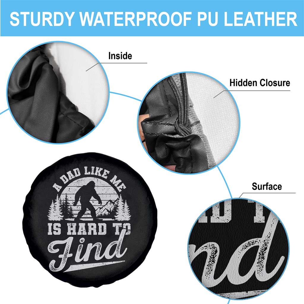 Funny A Dad Like Me Is Hard To Find Spare Tire Cover Bigfoot Dad Fathers Day TS11 Print Your Wear