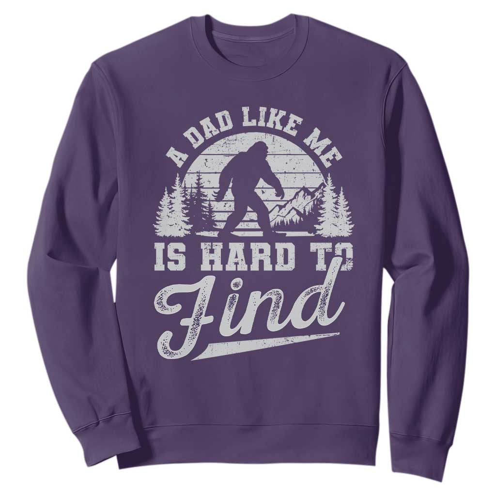 Funny A Dad Like Me Is Hard To Find Sweatshirt Bigfoot Dad Fathers Day TS11 Purple Print Your Wear