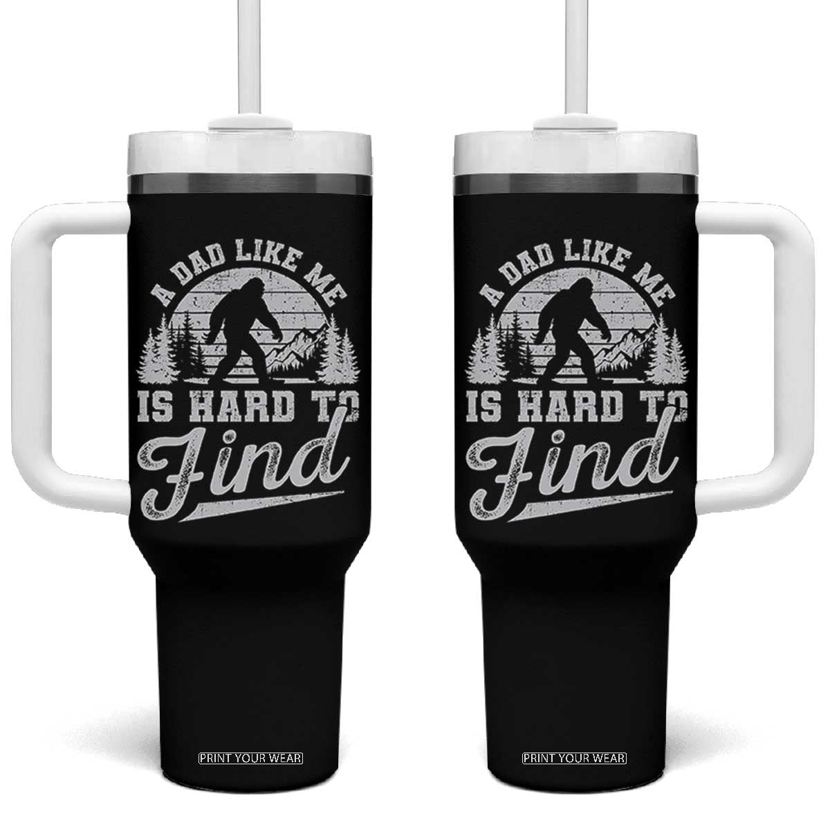 Funny A Dad Like Me Is Hard To Find Tumbler With Handle Bigfoot Dad Fathers Day TS11 One Size: 40 oz Black Print Your Wear