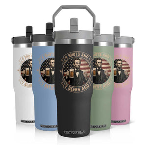 Abraham Lincoln 4 Shots and 7 Beers Ago Beer Drinking Flip Straw Tumbler