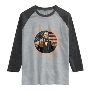 Abraham Lincoln 4 Shots and 7 Beers Ago Beer Drinking Raglan Shirt