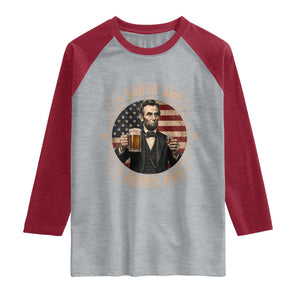 Abraham Lincoln 4 Shots and 7 Beers Ago Beer Drinking Raglan Shirt