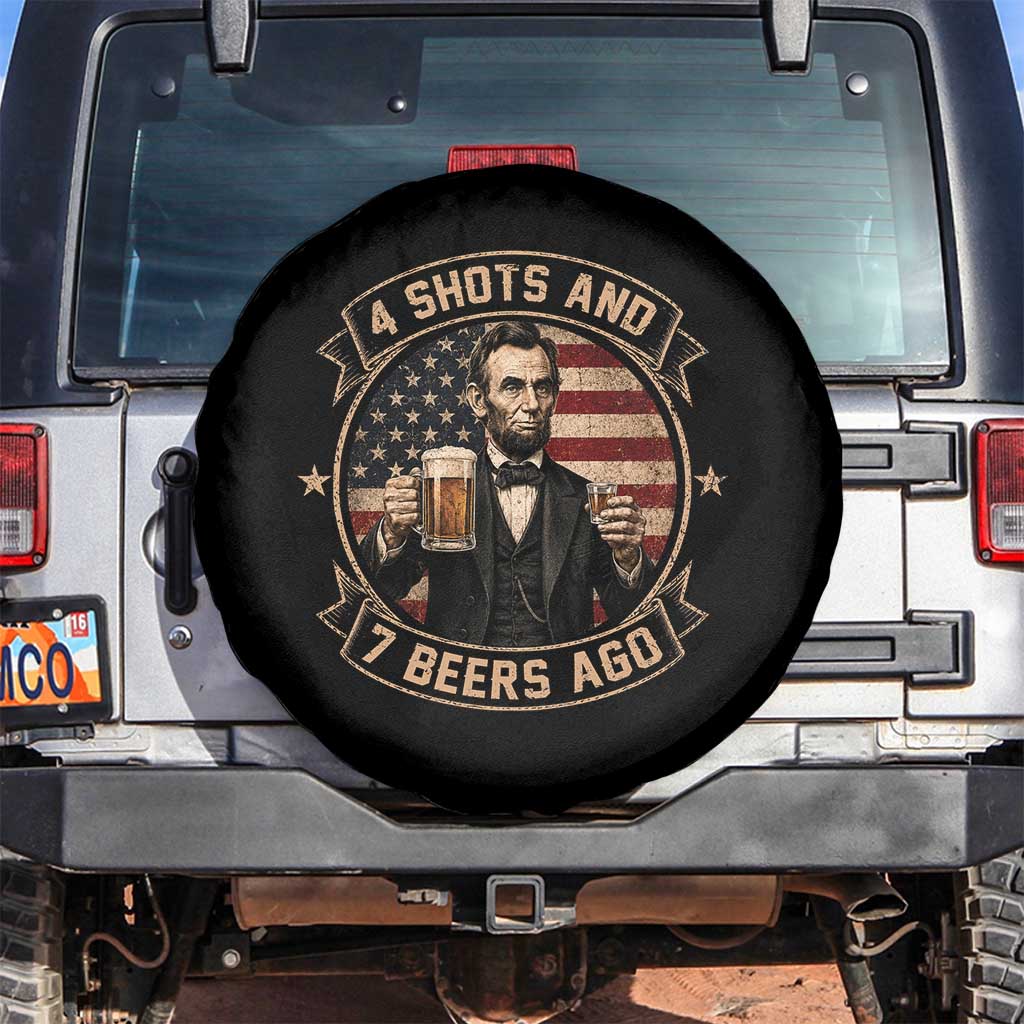 Abraham Lincoln 4 Shots and 7 Beers Ago Beer Drinking Spare Tire Cover