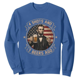 Abraham Lincoln 4 Shots and 7 Beers Ago Beer Drinking Sweatshirt