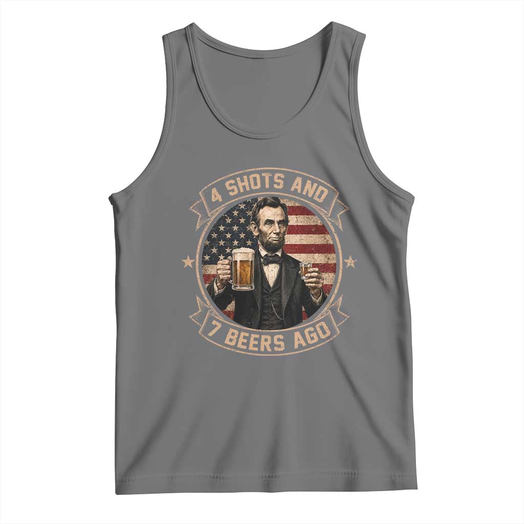 Abraham Lincoln 4 Shots and 7 Beers Ago Beer Drinking Tank Top