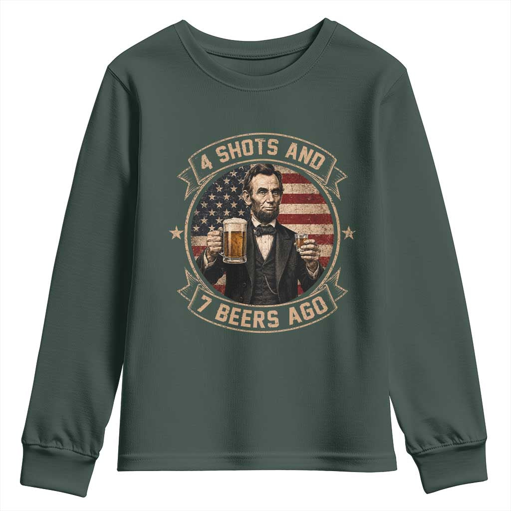 Abraham Lincoln 4 Shots and 7 Beers Ago Beer Drinking Youth Sweatshirt