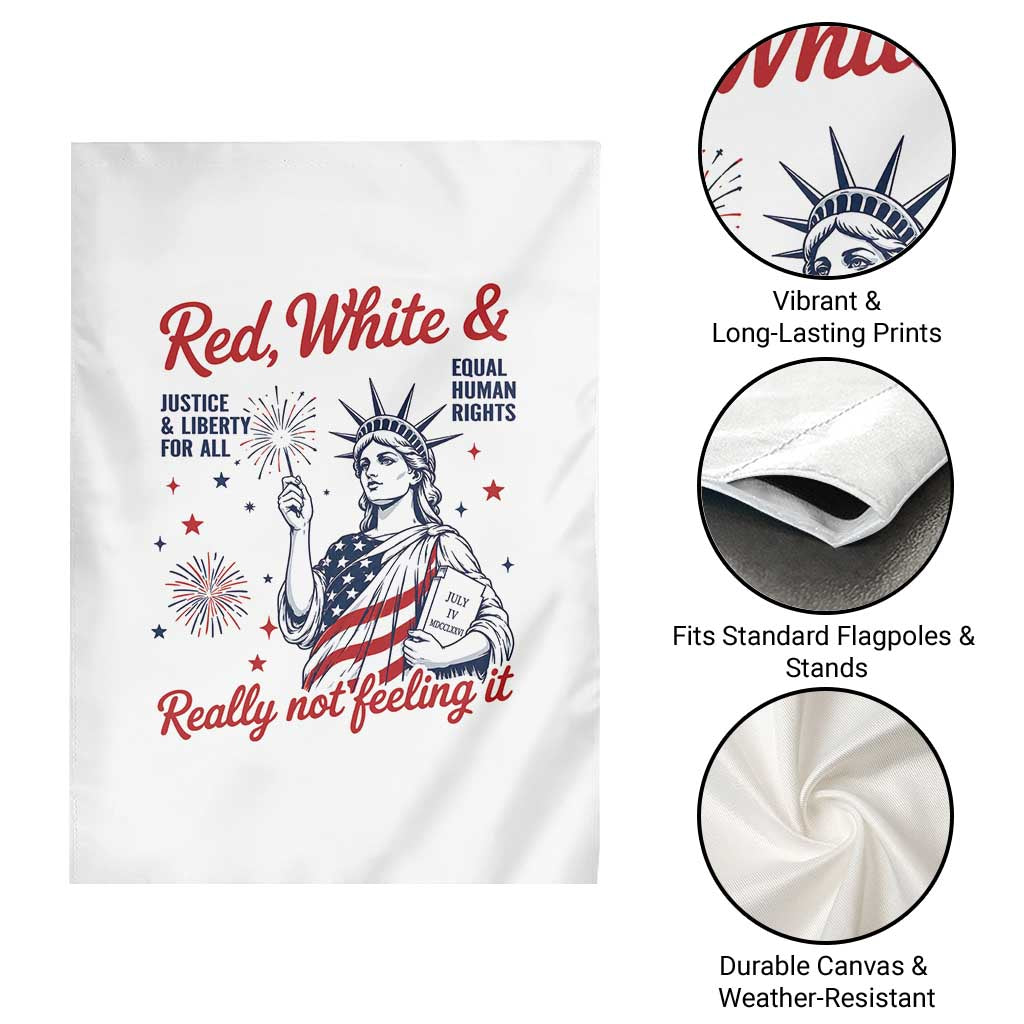 Red White and Not Really Feeling It Garden Flag 4th of July Feminist Statue Of Liberty