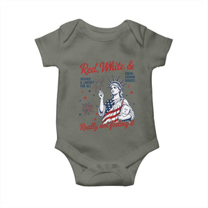 Red White and Not Really Feeling It Baby Onesie 4th of July Feminist Statue Of Liberty