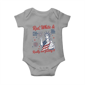 Red White and Not Really Feeling It Baby Onesie 4th of July Feminist Statue Of Liberty