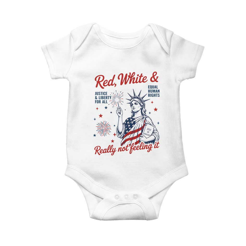 Red White and Not Really Feeling It Baby Onesie 4th of July Feminist Statue Of Liberty TS11 White Print Your Wear