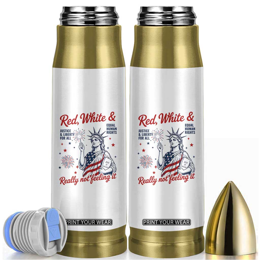 Red White and Not Really Feeling It Bullet Tumbler 4th of July Feminist Statue Of Liberty TS11 White Print Your Wear