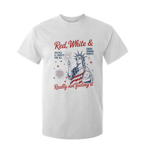Red White and Not Really Feeling It T Shirt For Kid 4th of July Feminist Statue Of Liberty