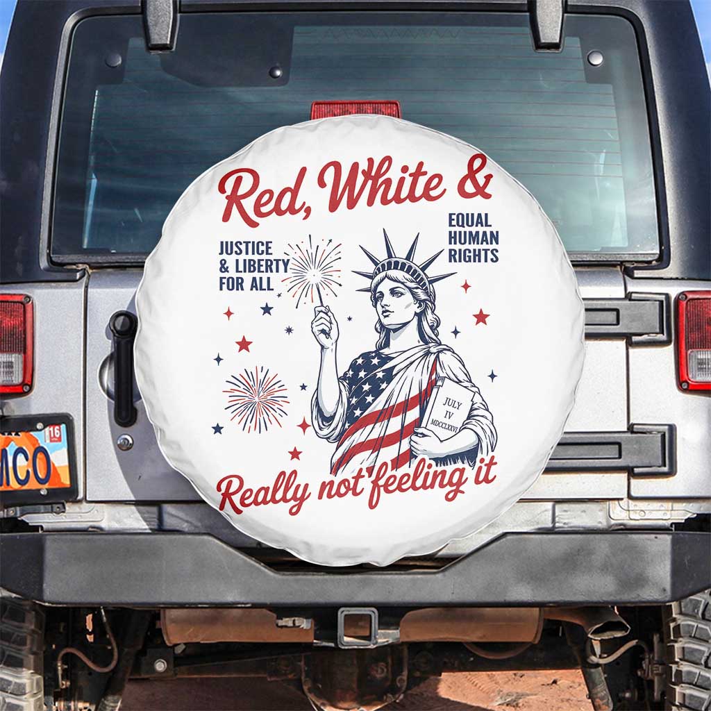 Red White and Not Really Feeling It Spare Tire Cover 4th of July Feminist Statue Of Liberty TS11 No hole White Print Your Wear