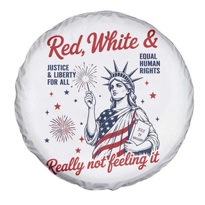 Red White and Not Really Feeling It Spare Tire Cover 4th of July Feminist Statue Of Liberty